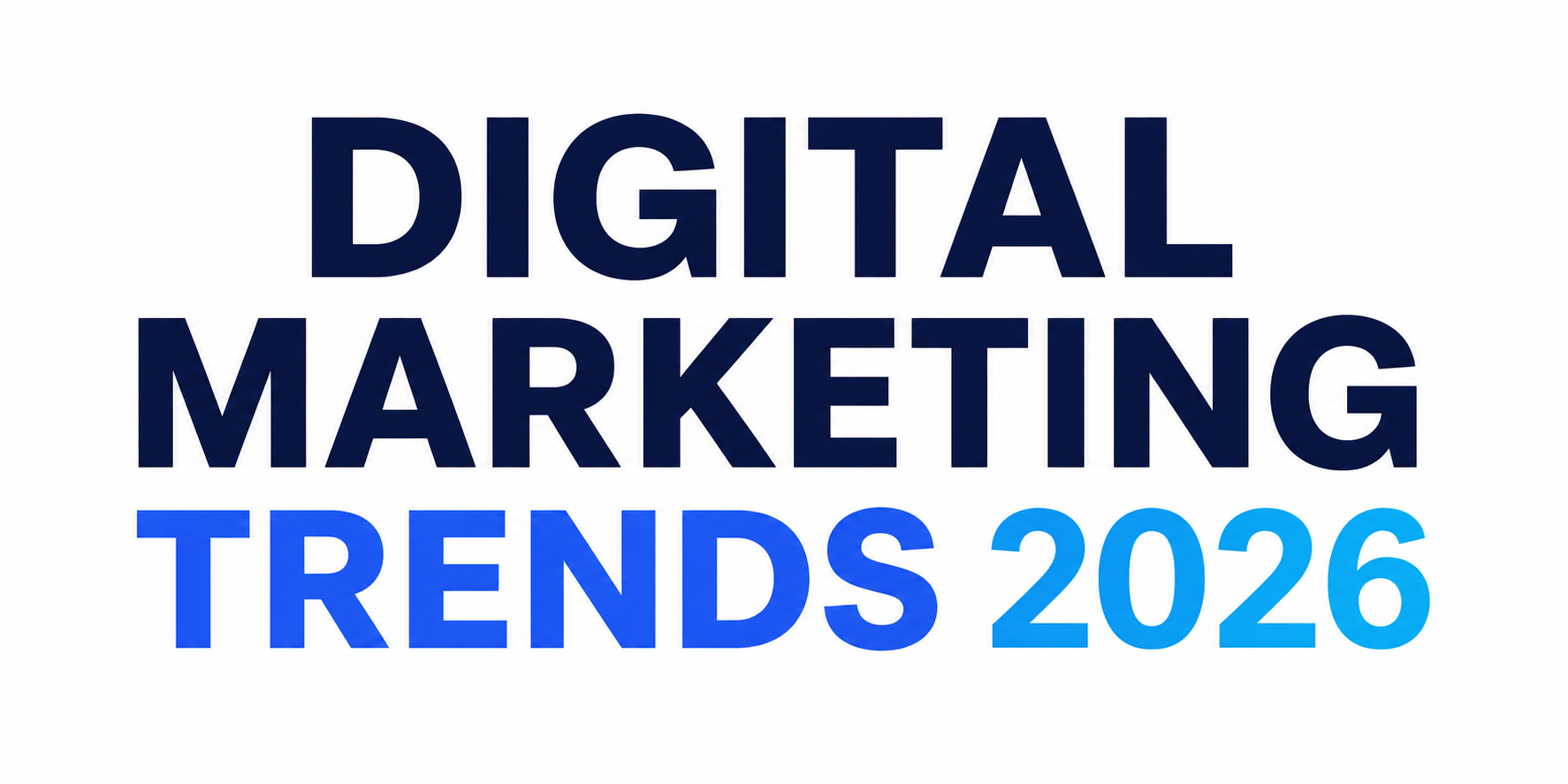 Digital Marketing Trends 2026: What’s Actually Working Right Now  (And What’s Dead)